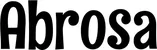 Produktbeispiel Schriftzug - Abrosa