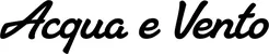 Produktbeispiel Schriftzug - Acqua e Vento