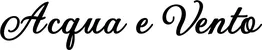 Produktbeispiel Schriftzug - Acqua e Vento