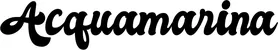 Produktbeispiel Schriftzug - Acquamarina