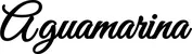 Produktbeispiel Schriftzug - Aguamarina