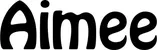 Produktbeispiel Schriftzug - Aimee