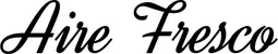 Produktbeispiel Schriftzug - Aire Fresco