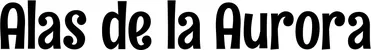 Produktbeispiel Schriftzug - Alas de la Aurora