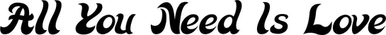 Produktbeispiel Schriftzug - All You Need Is Love