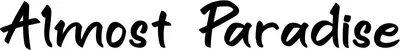 Produktbeispiel Schriftzug - Almost Paradise