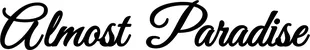 Produktbeispiel Schriftzug - Almost Paradise