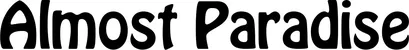 Produktbeispiel Schriftzug - Almost Paradise