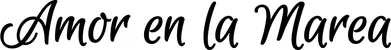 Produktbeispiel Schriftzug - Amor en la Marea
