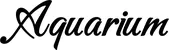 Produktbeispiel Schriftzug - Aquarium