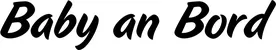 Produktbeispiel Schriftzug - Baby an Bord