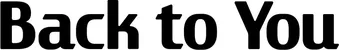 Produktbeispiel Schriftzug - Back to You
