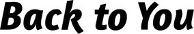 Produktbeispiel Schriftzug - Back to You