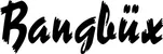 Produktbeispiel Schriftzug - Bangbüx