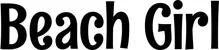 Produktbeispiel Schriftzug - Beach Girl