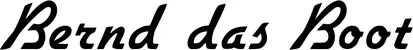 Produktbeispiel Schriftzug - Bernd das Boot