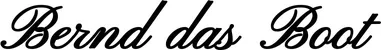 Produktbeispiel Schriftzug - Bernd das Boot