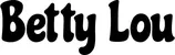 Produktbeispiel Schriftzug - Betty Lou