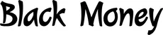 Produktbeispiel Schriftzug - Black Money