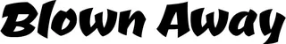 Produktbeispiel Schriftzug - Blown Away