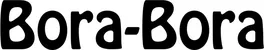 Produktbeispiel Schriftzug - Bora-Bora