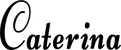 Produktbeispiel Schriftzug - Caterina