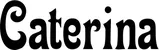 Produktbeispiel Schriftzug - Caterina
