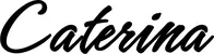Produktbeispiel Schriftzug - Caterina
