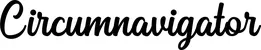 Produktbeispiel Schriftzug - Circumnavigator
