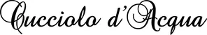 Produktbeispiel Schriftzug - Cucciolo d’Acqua