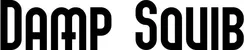 Produktbeispiel Schriftzug - Damp Squib