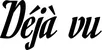 Produktbeispiel Schriftzug - Déjà vu