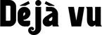 Produktbeispiel Schriftzug - Déjà vu