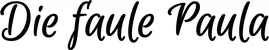 Produktbeispiel Schriftzug - Die faule Paula