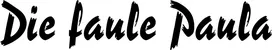 Produktbeispiel Schriftzug - Die faule Paula