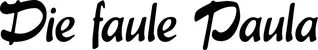 Produktbeispiel Schriftzug - Die faule Paula