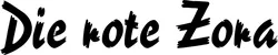Produktbeispiel Schriftzug - Die rote Zora