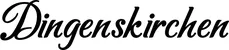 Produktbeispiel Schriftzug - Dingenskirchen
