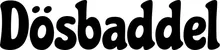 Produktbeispiel Schriftzug - Dösbaddel