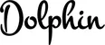 Produktbeispiel Schriftzug - Dolphin