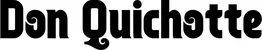 Produktbeispiel Schriftzug - Don Quichotte