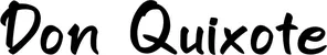 Produktbeispiel Schriftzug - Don Quixote
