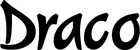 Produktbeispiel Schriftzug - Draco