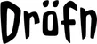Produktbeispiel Schriftzug - Dröfn
