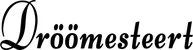 Produktbeispiel Schriftzug - Dröömesteert