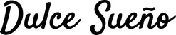 Produktbeispiel Schriftzug - Dulce Sueño