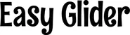 Produktbeispiel Schriftzug - Easy Glider