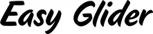 Produktbeispiel Schriftzug - Easy Glider