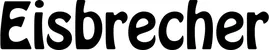 Produktbeispiel Schriftzug - Eisbrecher