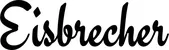 Produktbeispiel Schriftzug - Eisbrecher